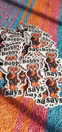 Image 4 of Bobby says STFU Bear Sticker