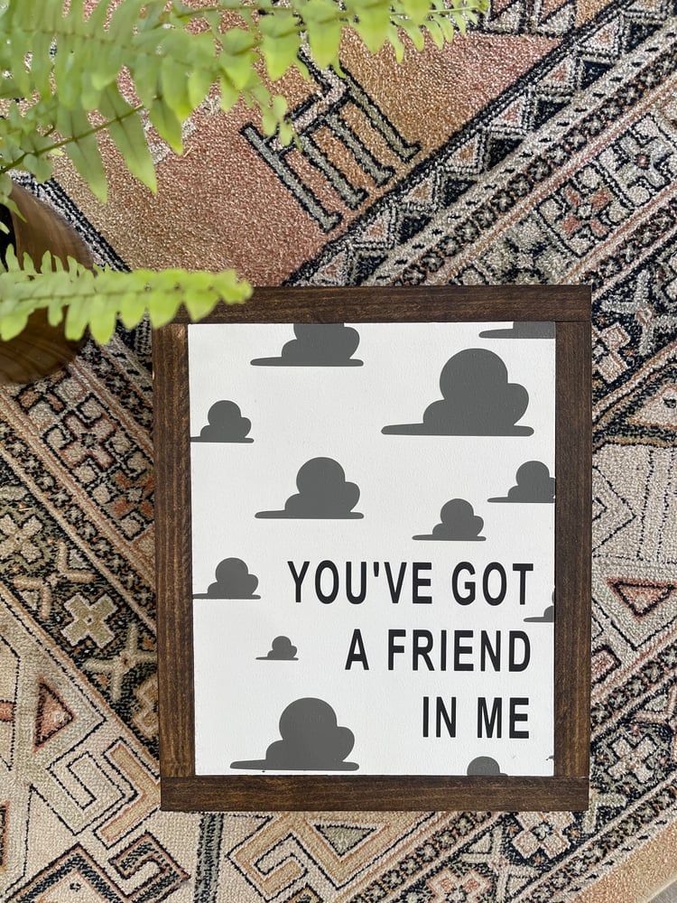 Image of You’ve Got A Friend In Me