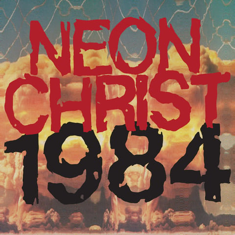 Image of  Neon Christ - "1984" Lp