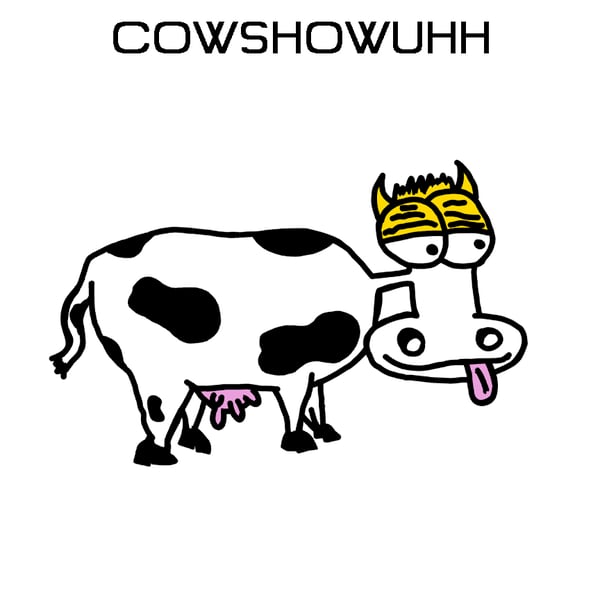 Image of COWSHOWUHH