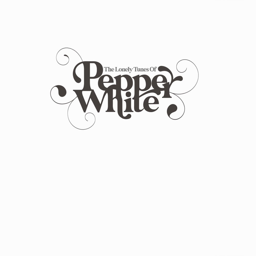 Image of Pepper White - The Lonely Tunes Of (LP)
