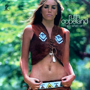 Ruth Copeland - I Am What I Am (Invictus - 1972)