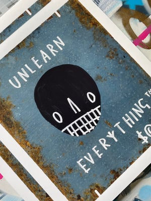 Image of 'Unlearn Everything' print A/P (Artist's proof)