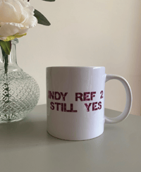 INDY REF 2 STILL YES MUG