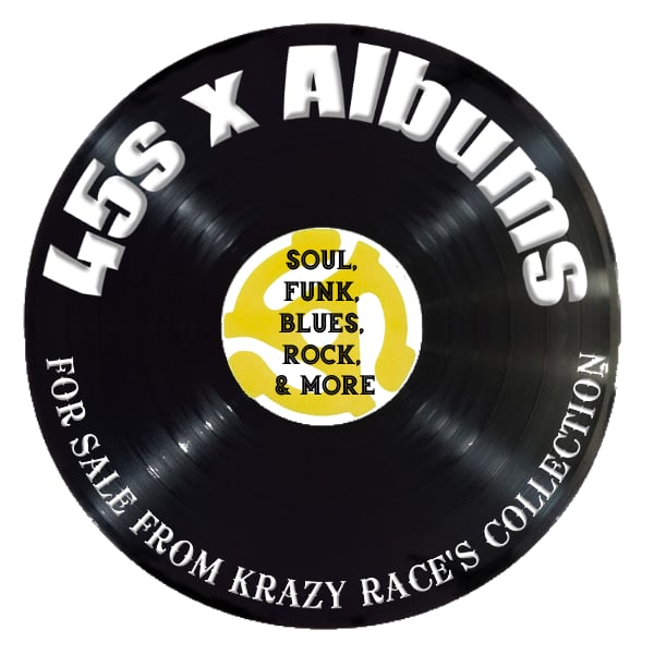 45s (Vinyl) From Krazy Race's Collection (Soul/Funk/Blues/Rock)