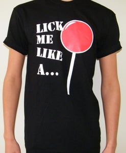 Image of Lick Me Like A... Tee