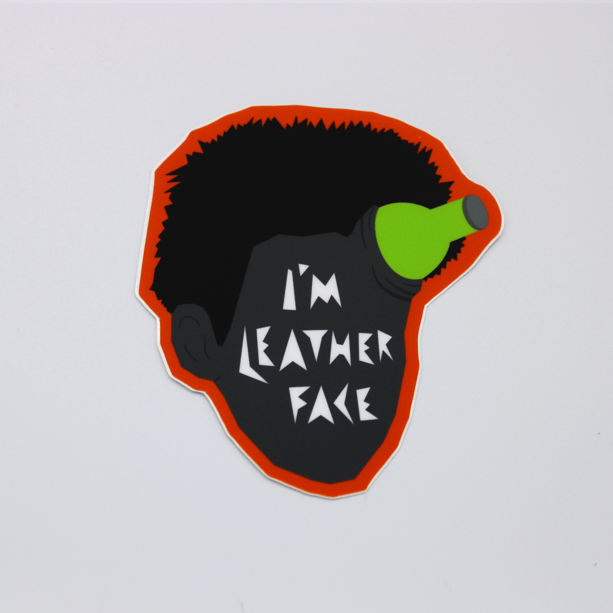 I'm Leatherface Sticker