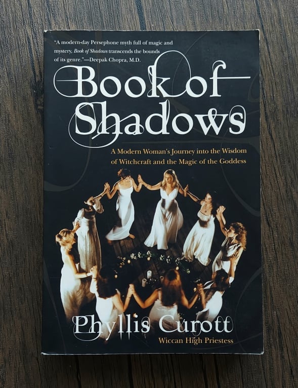 Book of Shadows: A Modern Woman's Journey into the Wisdom of Witchcraft, by Phyllis Curott