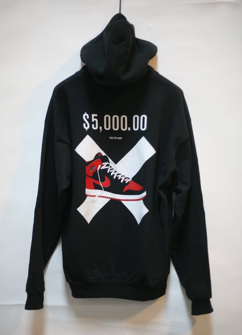 Image of Jordan 1 Banned $5000 Fine Per Game Hooded Sweatshirt
