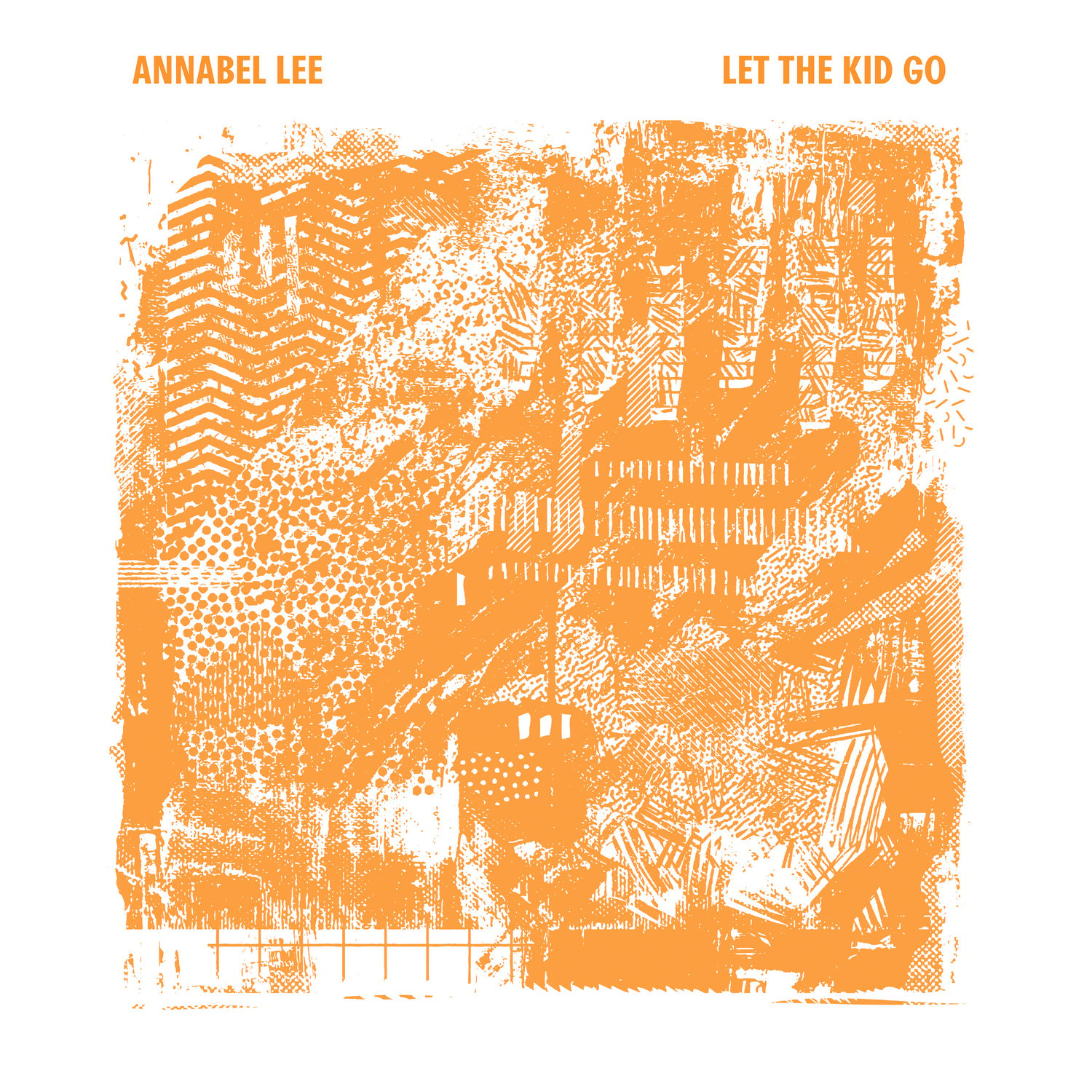 ANNABEL LEE - Let The Kid Go (Repress)