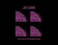 Joi Lume “The Sun Lit Up The Waves In Me” shirt