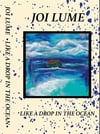 Joi Lume “Like A Drop In The Ocean” Tapes