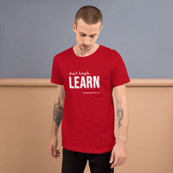 Image of Don't Laugh, Learn Shirt