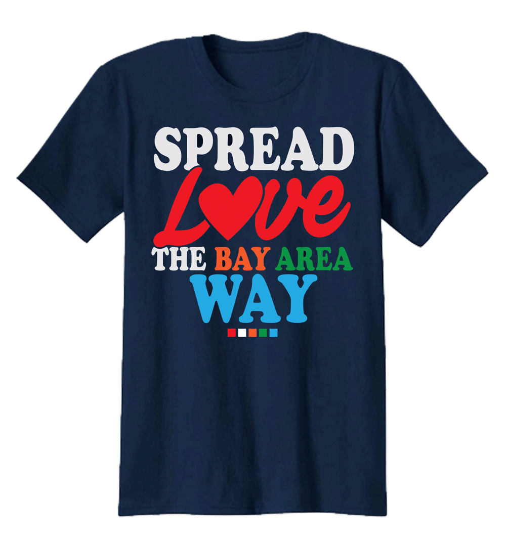 Spread Love The Bay Area Way