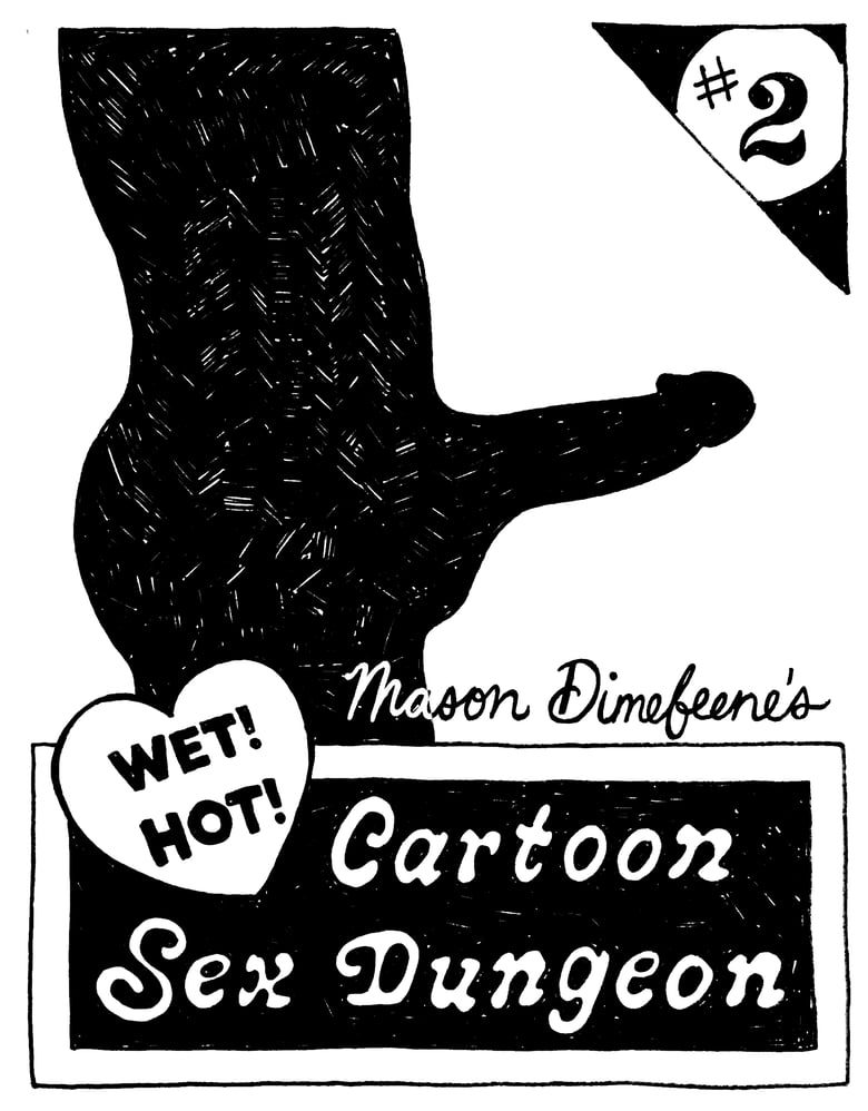 Image of Mason Dimefeene's Wet Hot Cartoon Sex Dungeon #2 (18+)