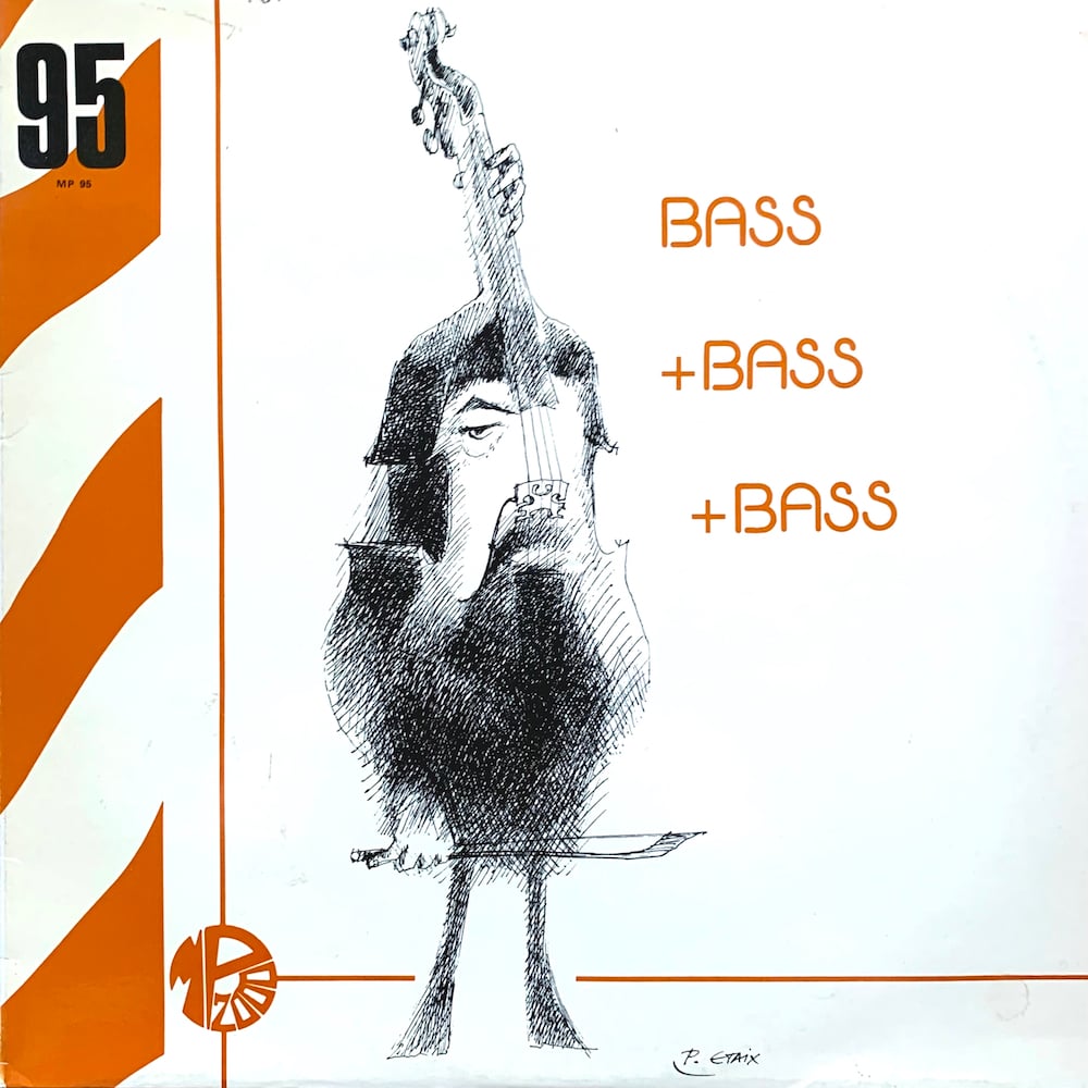 Guy Pedersen - Bass + Bass + Bass (Montparnasse 2000 – MP 95 - 1978)