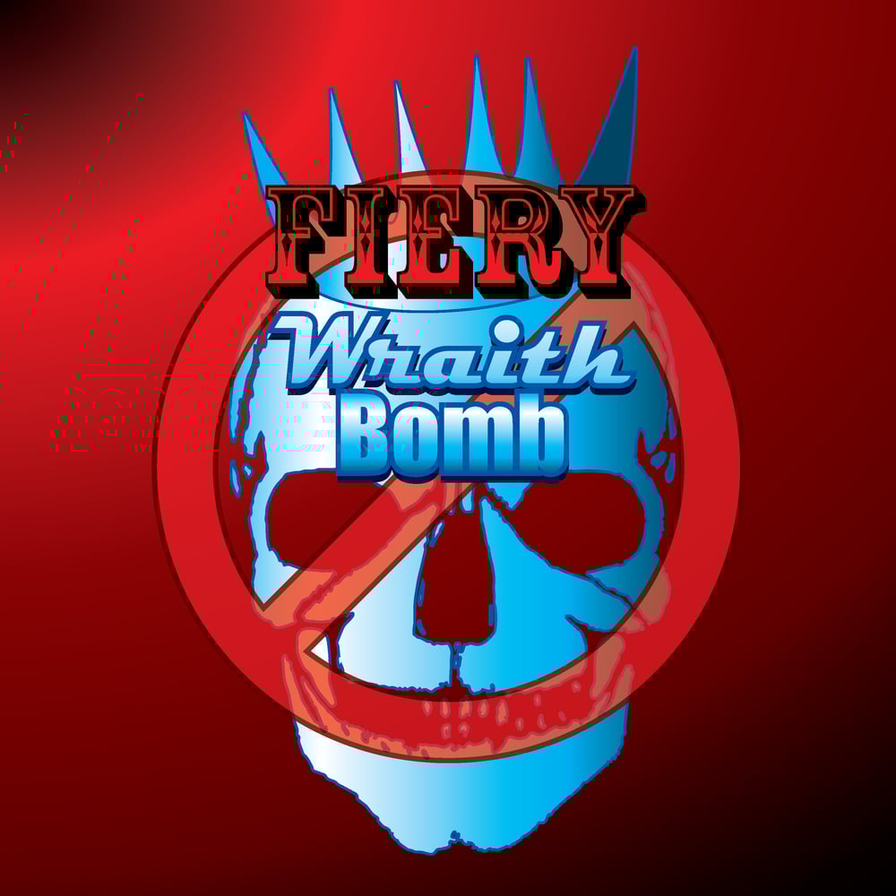 Image of FIERY Wraith BOMB
