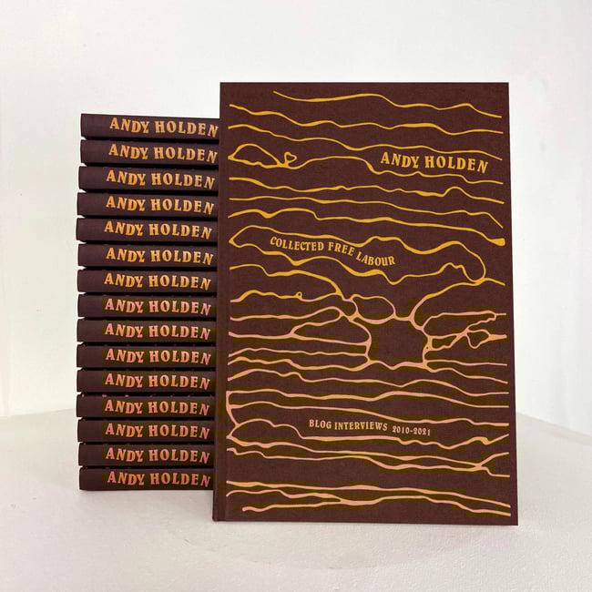 Andy Holden — Collected Free Labour [SIGNED COPY]