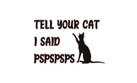 Image 2 of Tell your cat I said PSPSPS