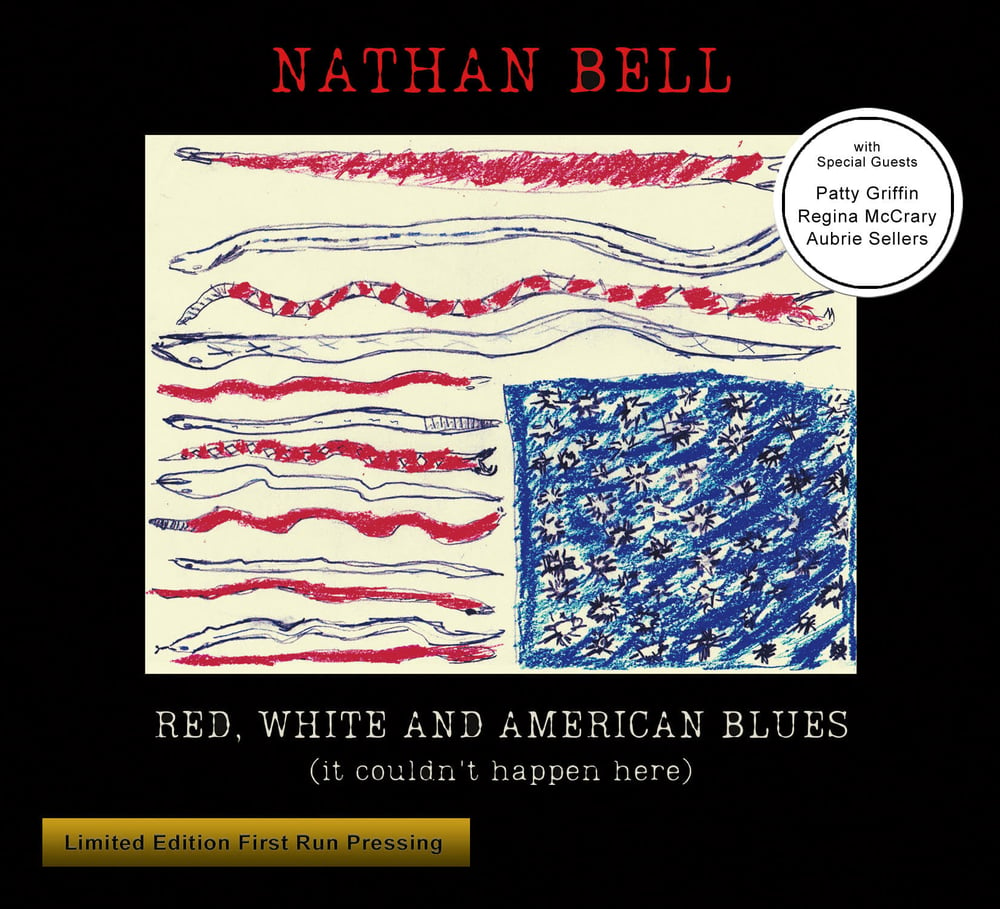 Image of Nathan Bell – Red, White And American Blues (it couldn’t happen here) 13 Song CD