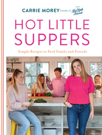 Image 1 of Carrie Morey -- <em>Hot Little Suppers</em> 