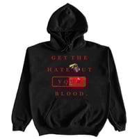 Image 4 of Get The Hate Out Your Blood