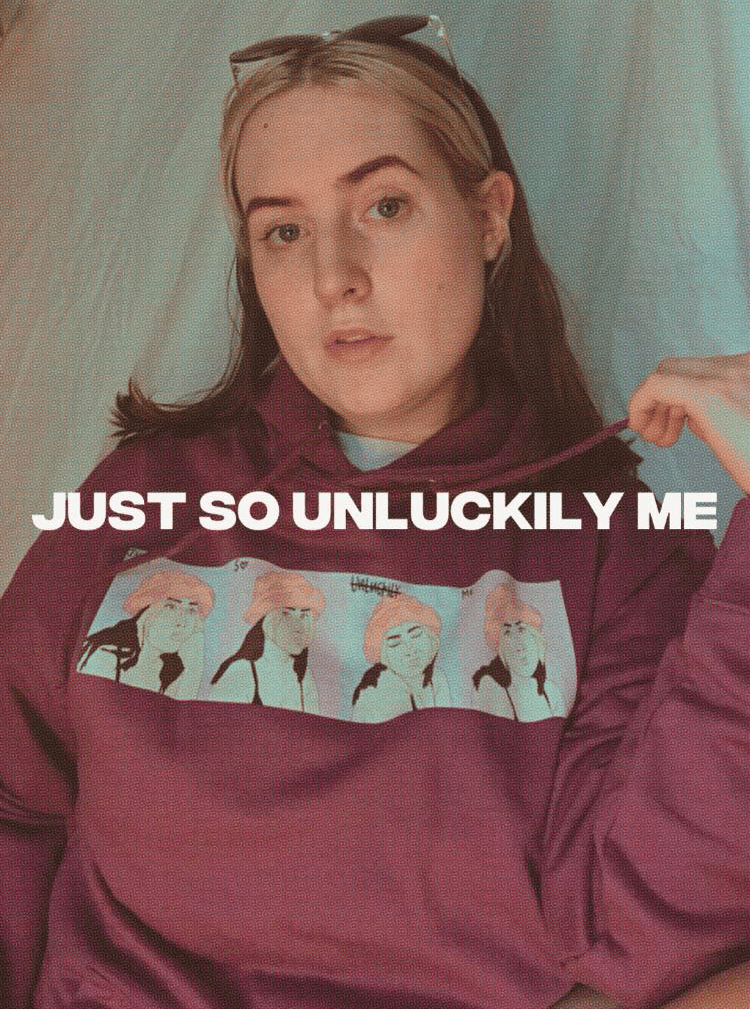Image of Just So Unluckily Me - Hoodie