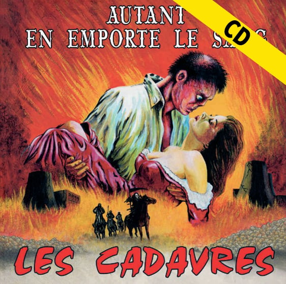 LES CADAVRES "Autant En Emporte Le Sang" CD réédition 2021