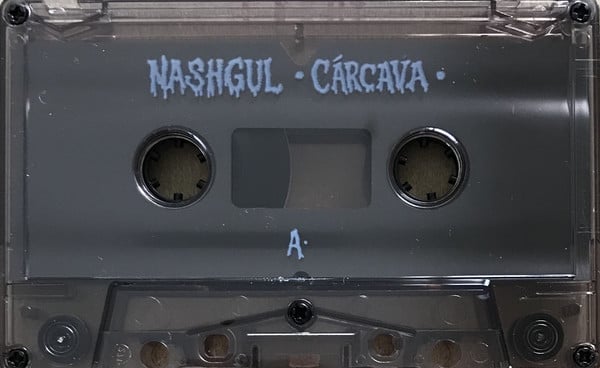 Nashgul - Cárcava (Clear Smoky Cassette) 