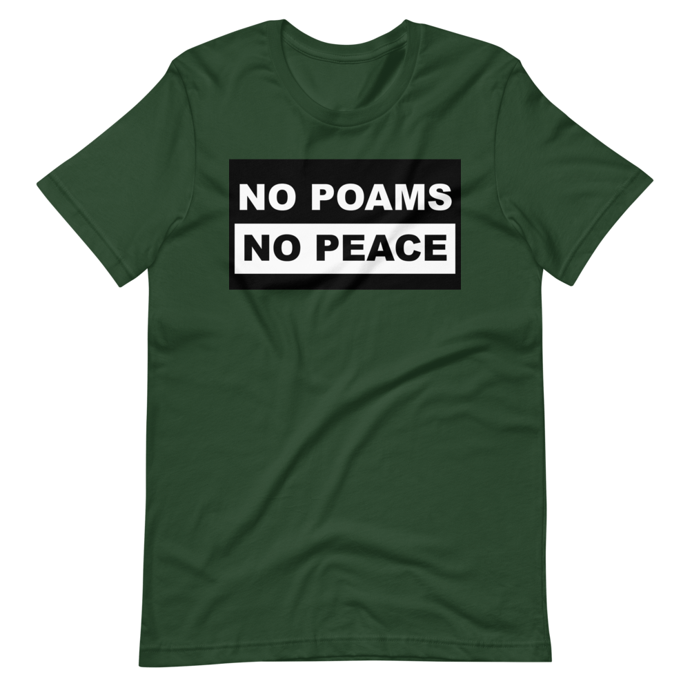 "NO POAMS NO PEACE" Riot T-Shirt