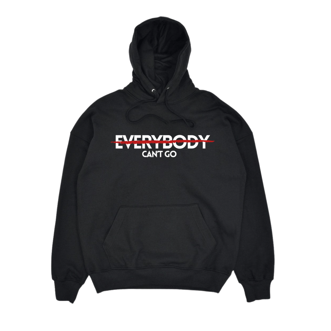 Image of “Everybody Can’t Go Hoodie” (Black)