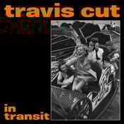 Image of Travis Cut - In Transit 7" (colour)