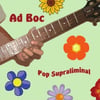 CD by Ad Boc - "Pop Supraliminal"