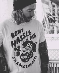 Image 3 of Don't Hassle Me / T-Shirt
