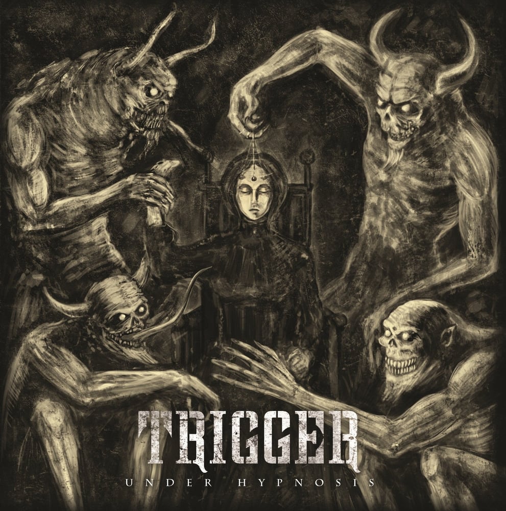 Image of TRIGGER - Under Hypnosis