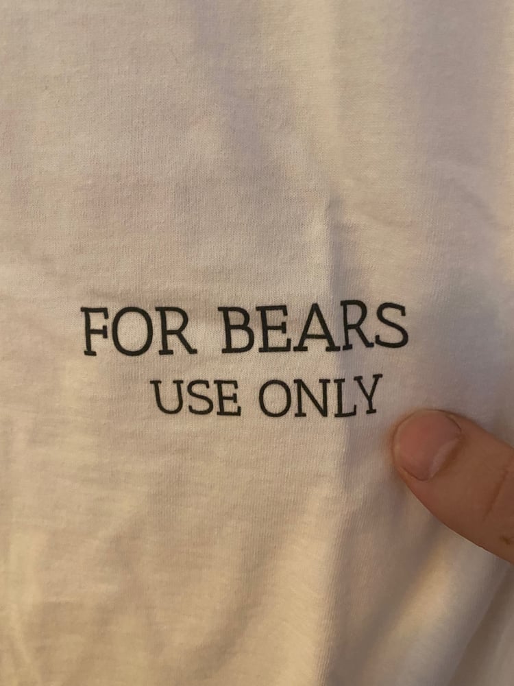 Image of For Bears Use Only Tee Shirt