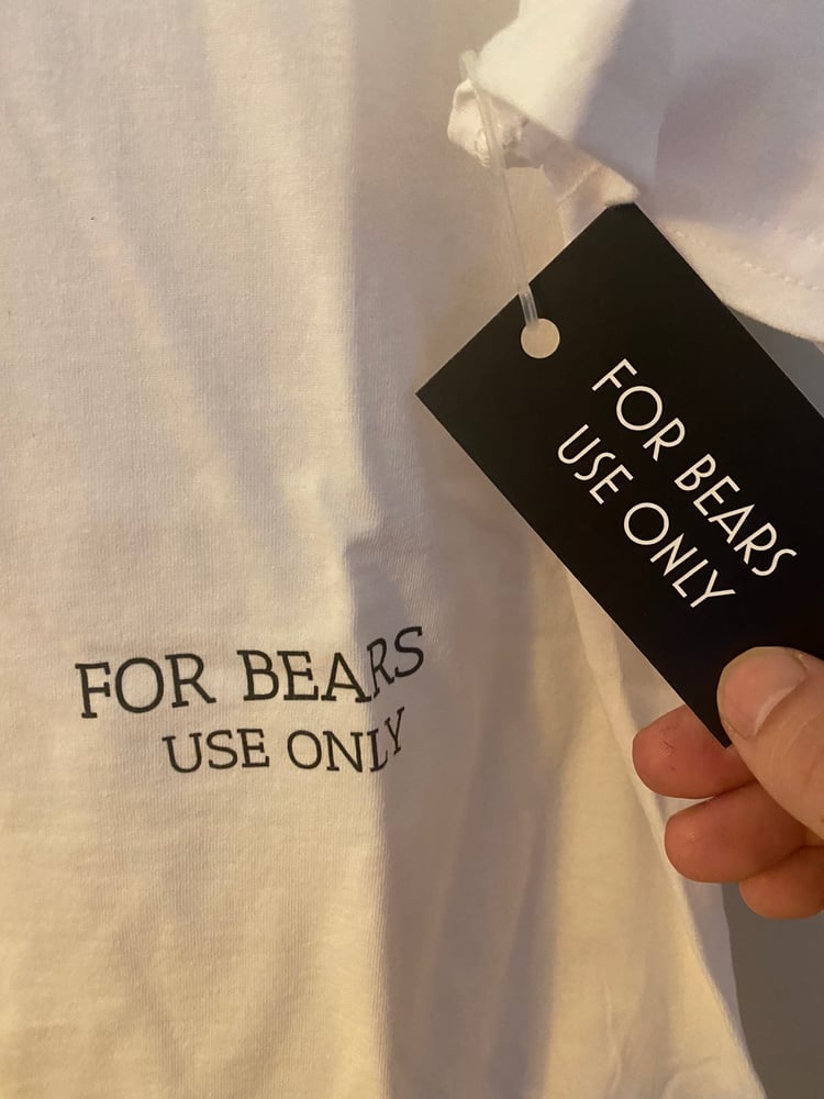 Image of For Bears Use Only Tee Shirt