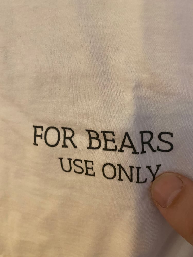 Image of For Bears Use Only Tee Shirt