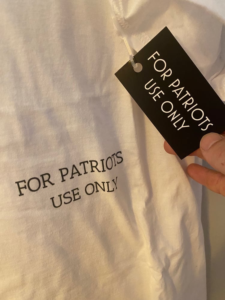 Image of For Patriots Use Only Tee Shirt 