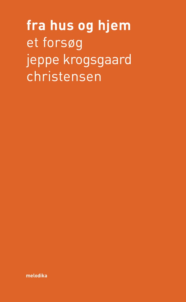 Image of Jeppe Krogsgaard Christensen: fra hus og hjem [bog]