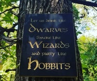 Let us drink like dwarves smoke like hobbits and party like wizards Sign 