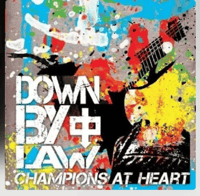 Down By Law - "Champions at Heart" (Vinyl LP)