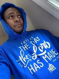 Image 2 of This is the Day The Lord Has Made - Blue Hoodie 