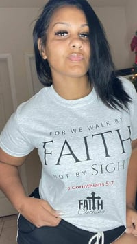 Image 2 of For We Walk By Faith Not By Sight - Grey Unisex T-Shirt