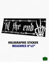 'Til The End Holographic Sticker