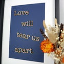 Love Will Tear Us Apart - Framed Woodcut