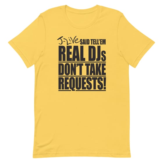 Image of REAL DJs DON'T TAKE REQUESTS T Shirt (Yellow)
