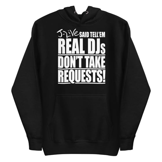 Image of REAL DJs DON'T TAKE REQUESTS Hoodie (Black)