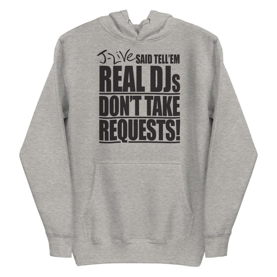 Image of REAL DJs DON'T TAKE REQUESTS Hoodie (Gray)