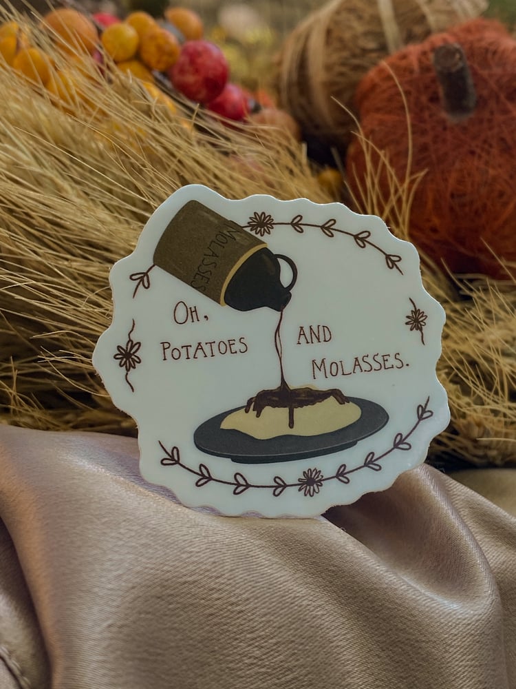 Image of Potatoes & Molasses Sticker